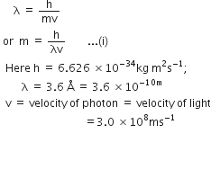 Calculate The Mass Of A Photon With Wavelength 3 6a From Chemistry Structure Of Atom Class 11 Cbse