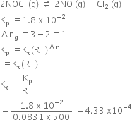 Find Out The Value Of Kc For Each Of The Following Equilibria From The Value Of Kp 2nocl G 2no G Cl2 G Kp 1 8 X 10 2 At 500 K From Chemistry Equilibrium Class