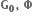 bold G subscript bold 0 bold comma bold space bold capital phi