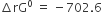 increment rG to the power of 0 space equals space minus 702.6 space space