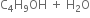 straight C subscript 4 straight H subscript 9 OH space plus space straight H subscript 2 straight O