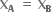 bold X subscript bold A bold space bold equals bold space bold X subscript bold B