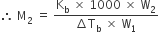 therefore space straight M subscript 2 space equals space fraction numerator straight K subscript straight b space cross times space 1000 space cross times space straight W subscript 2 over denominator increment straight T subscript straight b space cross times space straight W subscript 1 end fraction