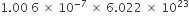 1.00 space 6 space cross times space 10 to the power of negative 7 end exponent space cross times space 6.022 space cross times space 10 to the power of 23