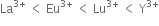 La to the power of 3 plus end exponent space less than space Eu to the power of 3 plus end exponent space less than space Lu to the power of 3 plus end exponent space less than space straight Y to the power of 3 plus end exponent