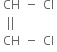 table row CH minus Cl row cell vertical line vertical line end cell blank blank row CH minus Cl end table