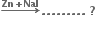 bold rightwards arrow with bold Zn bold plus bold NaI on top bold. bold. bold. bold. bold. bold. bold. bold. bold. bold space bold ?