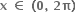 bold x bold space bold element of bold space bold left parenthesis bold 0 bold comma bold space bold 2 bold pi bold right parenthesis