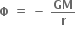 bold capital phi bold space bold equals bold space bold minus bold space bold GM over bold r