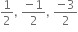 1 half comma space fraction numerator negative 1 over denominator 2 end fraction comma space fraction numerator negative 3 over denominator 2 end fraction