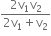 fraction numerator 2 straight v subscript 1 straight v subscript 2 over denominator 2 straight v subscript 1 plus straight v subscript 2 end fraction