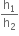 straight h subscript 1 over straight h subscript 2