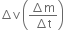 increment straight v space open parentheses fraction numerator increment straight m over denominator increment straight t end fraction close parentheses