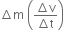 increment straight m space open parentheses fraction numerator increment straight v over denominator increment straight t end fraction close parentheses