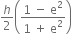 h over 2 open parentheses fraction numerator 1 space minus space straight e squared over denominator 1 space plus space straight e squared end fraction close parentheses