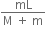 fraction numerator mL over denominator straight M space plus space straight m end fraction