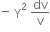 negative space straight gamma squared space dv over straight v
