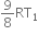 9 over 8 RT subscript 1
