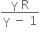 fraction numerator straight gamma space straight R over denominator straight gamma space minus space 1 end fraction