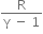 fraction numerator straight R over denominator straight gamma space minus space 1 end fraction