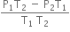 fraction numerator straight P subscript 1 straight T subscript 2 space minus space straight P subscript 2 straight T subscript 1 over denominator straight T subscript 1 space straight T subscript 2 end fraction