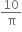 10 over straight pi