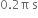 0.2 straight pi space straight s