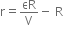 straight r equals εR over straight V minus space straight R