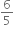 6 over 5