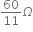 60 over 11 capital omega