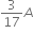 3 over 17 A