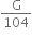 straight G over 104