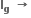 bold I subscript bold g bold space bold rightwards arrow