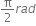 straight pi over 2 r a d