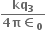 fraction numerator bold kq subscript bold 3 over denominator bold 4 bold pi bold element of subscript bold 0 end fraction