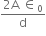 fraction numerator 2 straight A space element of subscript 0 over denominator straight d end fraction