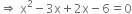 rightwards double arrow space straight x squared minus 3 straight x plus 2 straight x minus 6 equals 0