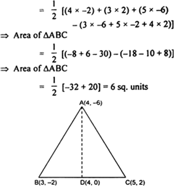 
∴ Area of ∆ABCHere, we havex1 = 4, y1 = -6x2 = 3, y2 = -2and 