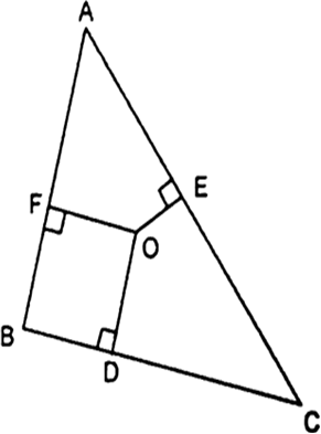 In the given Fig, O is a point in the interior of a triangle ABC, OD ⊥  BC,OE ⊥ AC and OF ⊥ AB. Show that(i) OA2 + OB2 + OC2 -