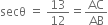 secθ space equals space 13 over 12 equals AC over AB