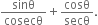 sinθ over cosecθ plus cosθ over secθ.