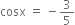 cosx space equals space minus 3 over 5