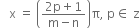 space space space straight x space equals space open parentheses fraction numerator 2 straight p plus 1 over denominator straight m minus straight n end fraction close parentheses straight pi comma space straight p element of space straight z