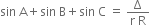 sin space straight A plus sin space straight B plus sin space straight C space equals space fraction numerator straight capital delta over denominator straight r space straight R end fraction