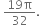 space fraction numerator 19 straight pi over denominator 32 end fraction.