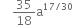 space space space space 35 over 18 straight a to the power of 17 divided by 30 end exponent