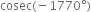 cosec left parenthesis negative 1770 degree right parenthesis