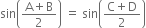 sin open parentheses fraction numerator straight A plus straight B over denominator 2 end fraction close parentheses space equals space sin open parentheses fraction numerator straight C plus straight D over denominator 2 end fraction close parentheses