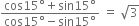 fraction numerator cos 15 degree plus sin 15 degree over denominator cos 15 degree minus sin 15 degree end fraction space equals space square root of 3