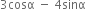 3 cosα space minus space 4 sinα